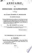 Annuaire, ou répertoire ecclesiastique à l'usage des églises réformées et protestantes de l'empire français