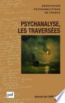 Annuel 2013 - APF. Psychanalyse, les traversées