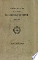 Annuiare-Bulletin de la Societe de L'Histoire de France