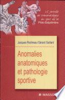 Anomalies anatomiques et pathologie sportive