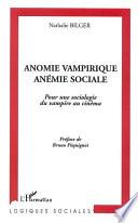 Anomie vampirique, anémie sociale