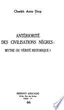Antériorité des civilisations nègres