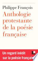 Anthologie protestante de la poésie française