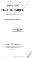 Anthologie scatologique, recueillie et annotee par un bibliophile de cabinet