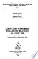 Anthologie thématique de la poésie française du Moyen Age