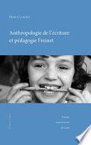 Anthropologie de l’écriture et pédagogie Freinet