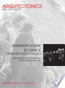 Anthropologie et espace: champ, méthodes et pratiques