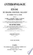 Anthropologie ou étude des organes, fonctions et maladies de l'homme et de la femme
