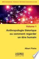 Anthropologie théorique ou comment regarder un être humain