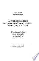 Anthropométrie nutritionnelle et santé des sujets jeunes