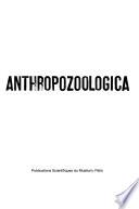 Anthropozoologica