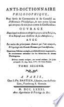 Anti-Dictionnaire Philosophique, Pour servir de Commentaire & de Correctif au Dictionnaire Philosophique, & aux autres Livres qui ont paru de nos jours contre le Christianisme