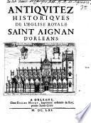 Antiquitez Historiques De L'Eglise Royale Saint Aignan D'Orleans