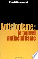 Antisionisme, le nouvel antisémitisme