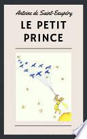 Antoine de Saint-Exupéry: Le Petit Prince (illustré)