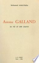 Antoine Galland, sa vie et son œuvre