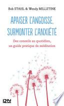 Apaiser l'angoisse, surmonter l'anxiété