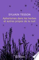 Aphorismes dans les herbes et autres propos de la nuit