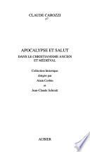 Apocalypse et salut dans le christianisme ancien et médiéval