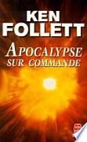Apocalypse sur commande