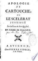 Apologie de Cartouche ou le scélérat justifié par la grace du Père Quesnel par le Père Patouillet, s. j