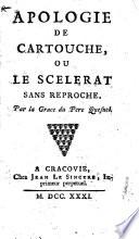 Apologie de Cartouche, ou le scelerat sans reproche, par la grace du pere Quesnel