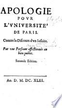 Apologie pour l'Université de Paris, contre le discours d'un Jesuite ... Seconde édition