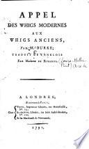 Appel des Whigs modernes aux Whigs anciens, par M. Burke ; traduit de l'anglois par Madame de Rivarol
