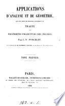 Applications d'analyse et de géométrie qui ont servi ... de ... fondement au Traité des propriétés projectives des figures, avec additions par mm. Mannheim et Montard