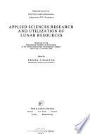 Applied Sciences Research and Utilization of Lunar Resources