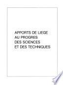 Apports de Liège au progrès des sciences et des techniques