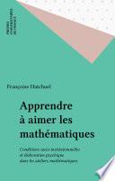 Apprendre à aimer les mathématiques