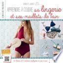 Apprendre à coudre sa lingerie et ses maillots de bain