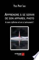 Apprendre à se servir de son appareil photo