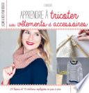 Apprendre à tricoter ses vêtements et accessoires
