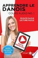 Apprendre le danois - Écoute facile - Lecture facile - Texte parallèle : Cours Audio, N° 1