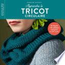 Apprendre le tricot circulaire
