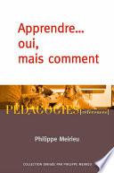 Apprendre... Oui, mais comment