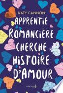 Apprentie romancière cherche histoire d'amour