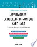 Apprivoiser la douleur chronique avec l'ACT