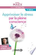 Apprivoiser le stress par la pleine conscience