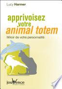 Apprivoisez votre animal totem