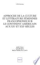 Approche de la culture et littérature féminines francophones sur le continent américain aux XXe et XXIe siècles
