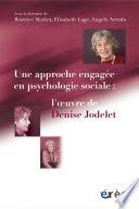 Approche engagée en psychologie sociale : l'oeuvre de Denise Jodelet - Une