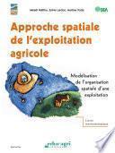 Approche spatiale de l'exploitation agricole