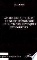 Approches actuelles d'une épistémologie des activités physiques et sportives