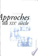 Approches du XIXe siècle