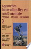 Approches interculturelles en santé mentale, l'Afrique, l'Europe, le Québec