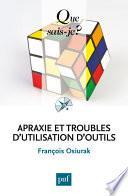 Apraxie et troubles d'utilisation d'outils