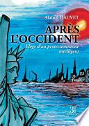 Après l'Occident - Éloge d'un protectionnisme intelligent